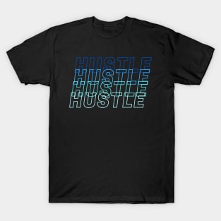 Hustle tee T-Shirt